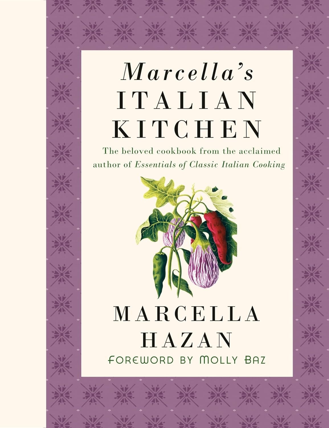 Cover of Marcella’s Italian Kitchen by Marcella Hazan, featuring a purple patterned border, cream center panel, and illustrated eggplants and peppers on the front.
