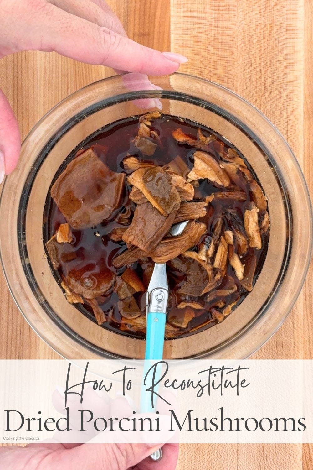 Dried porcini mushrooms soaking in water and softening for cooking