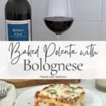 Pinterest graphic for baked polenta with Bolognese paired with Barbera, showing a layered slice of baked polenta beside a bottle and glass of red wine.