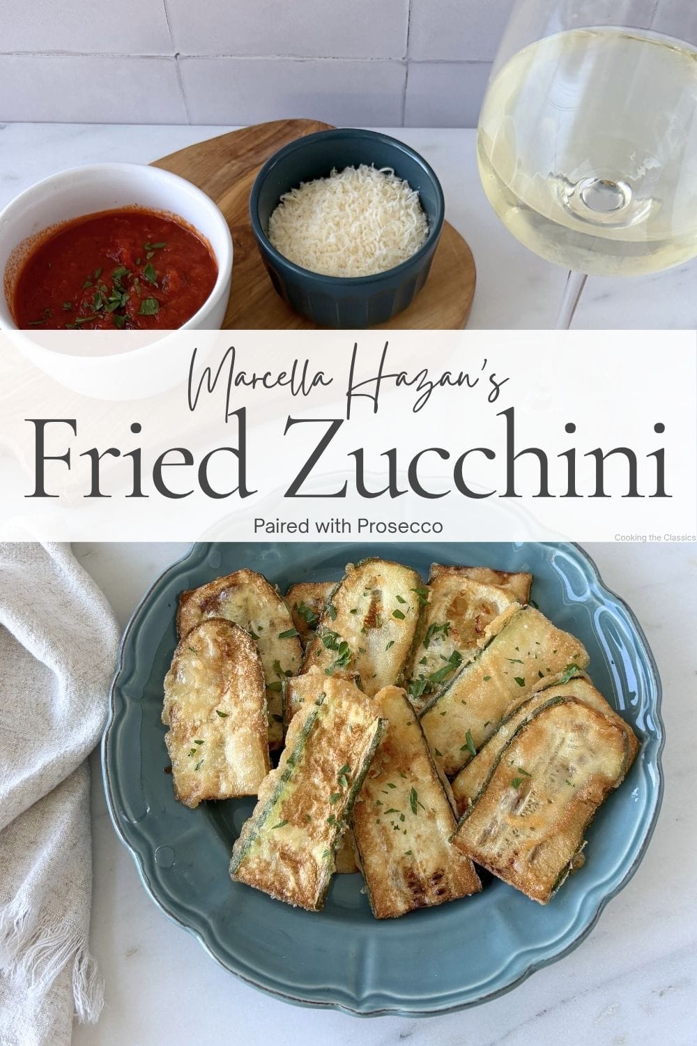 Pinterest graphic for Marcella Hazan’s Fried Zucchini paired with Prosecco alongside tomato sauce, parmesan, and sparkling wine.