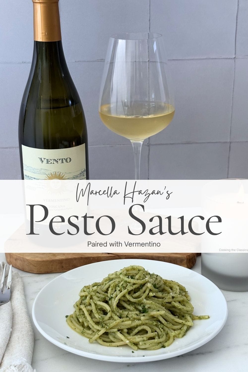 Pesto spaghetti served with a bottle and glass of Vermentino wine featuring text that reads "Marcella Hazan's Pesto Sauce Paired with Vermentino."