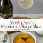 Marcella Hazan’s macerated orange slices paired with Moscato d’Asti.
