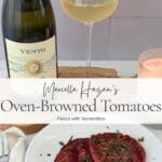 Marcella Hazan’s oven-browned tomatoes paired with Vermentino, with the finished tomatoes, wine bottle, and glass.