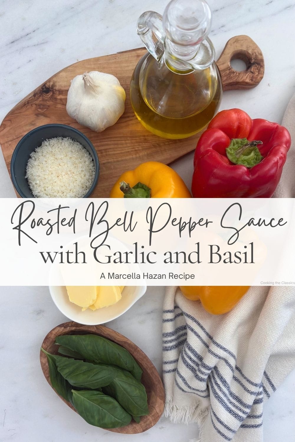 Flatlay of red and yellow bell peppers, garlic, olive oil, butter, Parmesan, and fresh basil. Text overlay reads “Roasted Pepper Sauce with Garlic and Basil.”